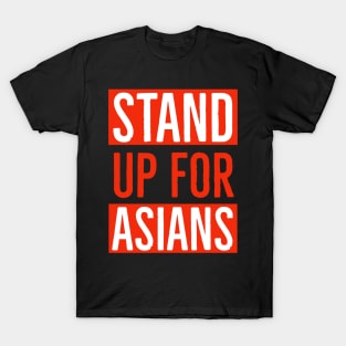 Stand Up For Asians And Stop Asian Hate T-Shirt